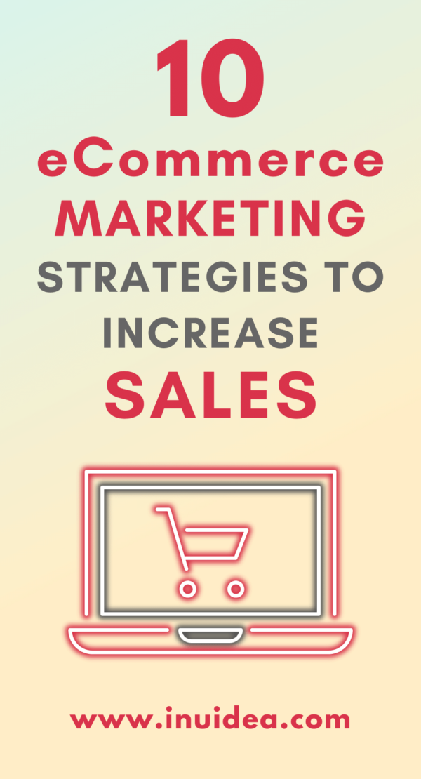 10 Best ECommerce Marketing Strategies To Increase Sales