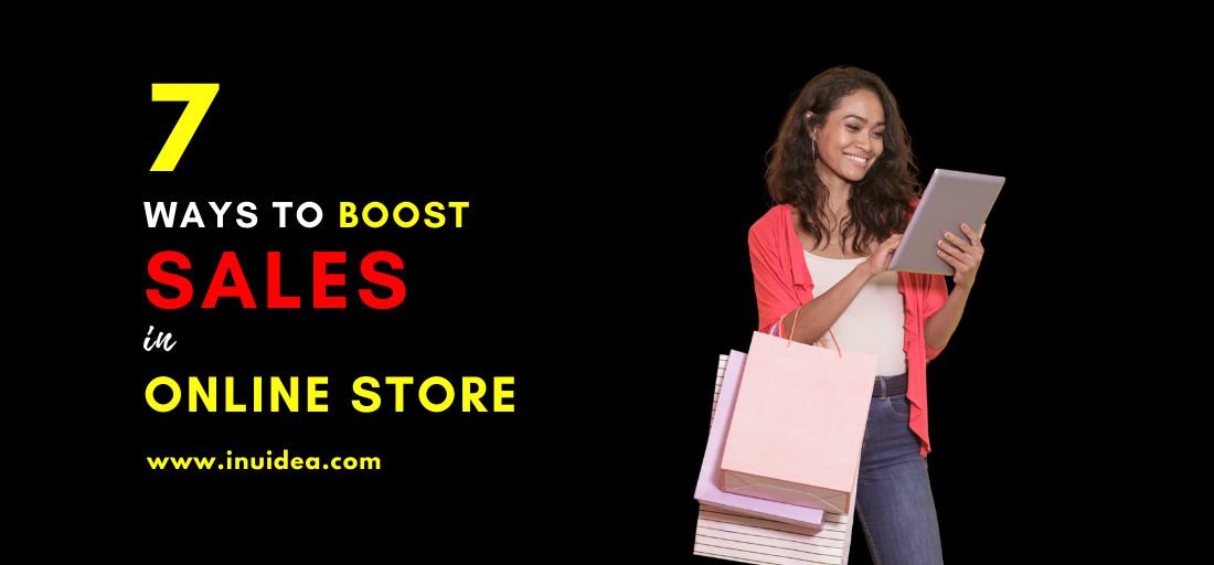 7 Proven Ways to Boost Sales in Online Store
