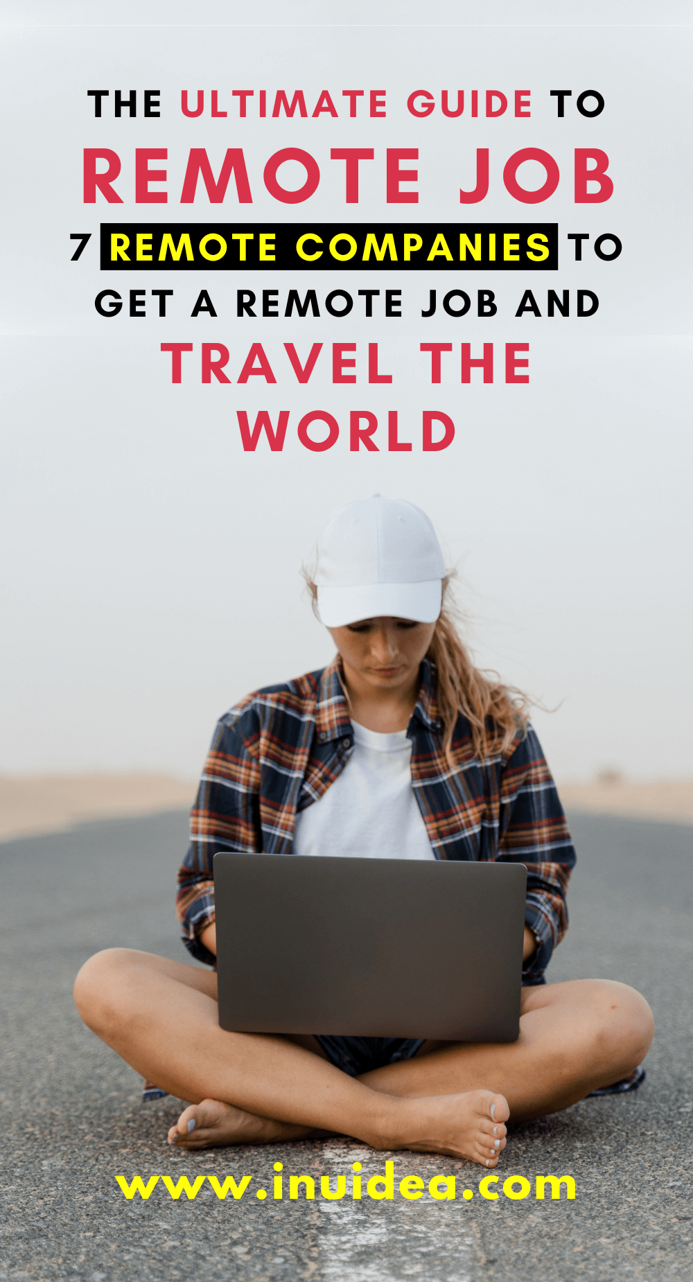 The Ultimate Guide to Remote Job - 7 Remote Companies to Get a Remote Job and Travel the World