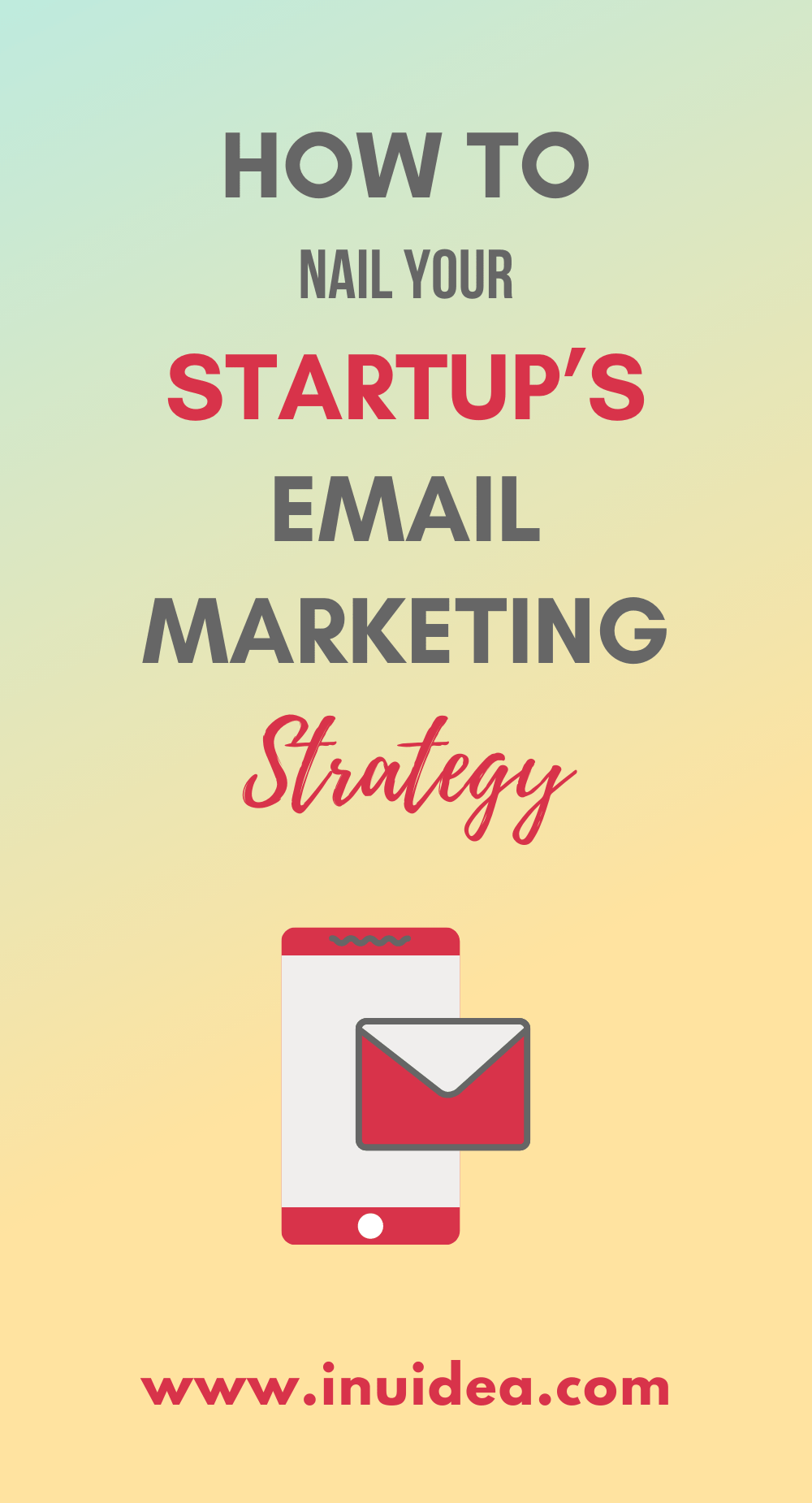 How to Nail Your Startups Email Marketing Strategy 1