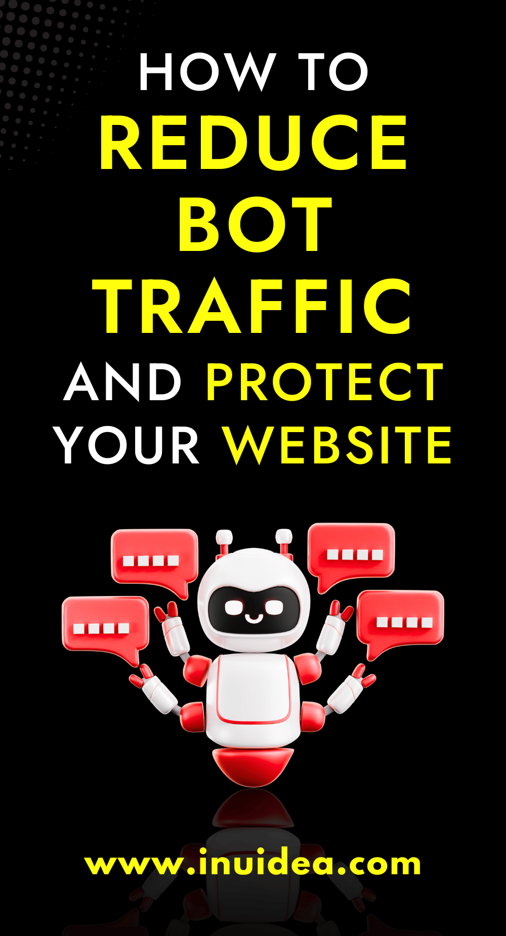 How to Reduce Bot Traffic and Protect Your Website