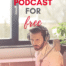 How to Start a Podcast for Free