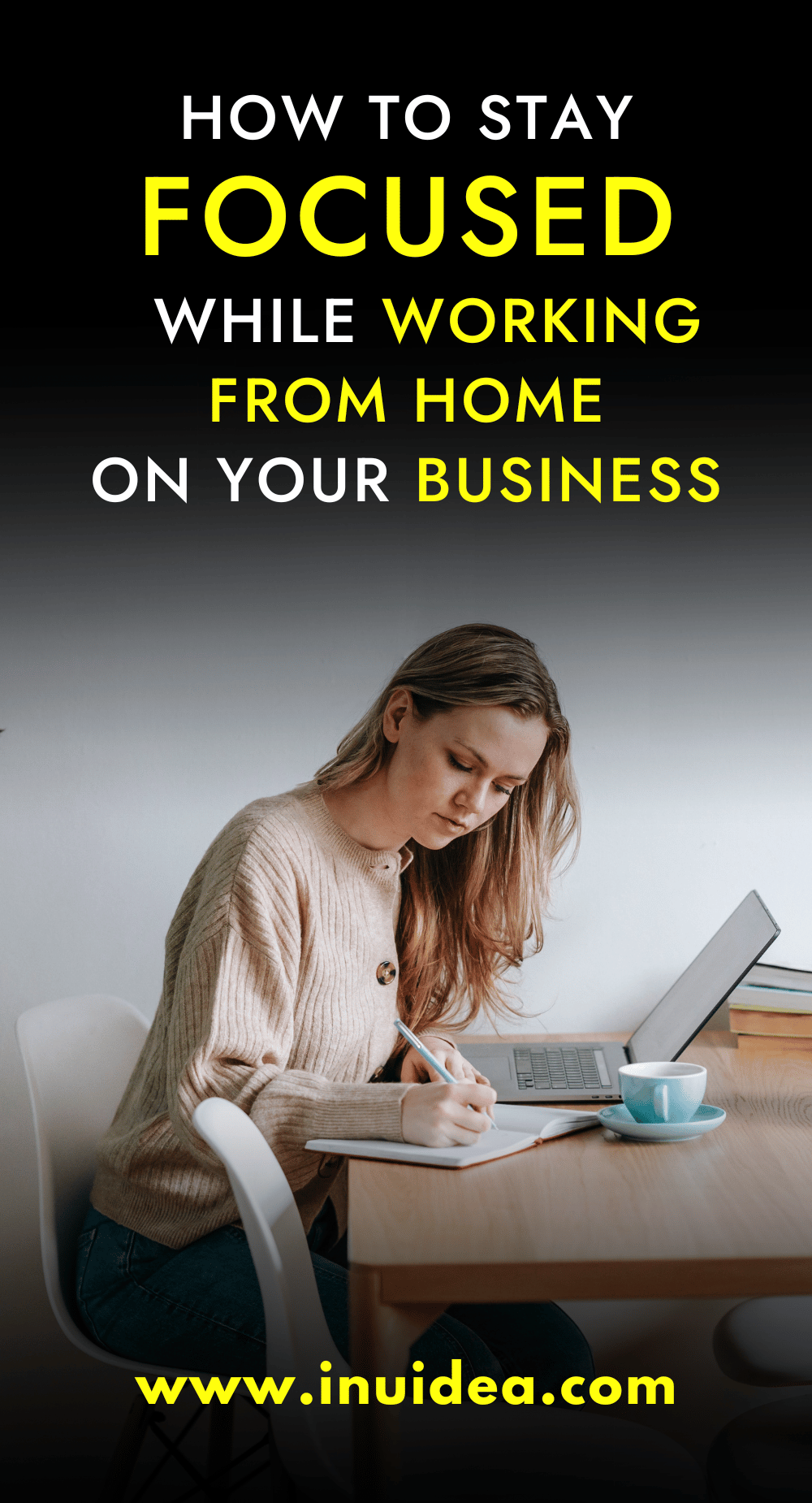 How to Stay Focused While Working from Home on Your Business
