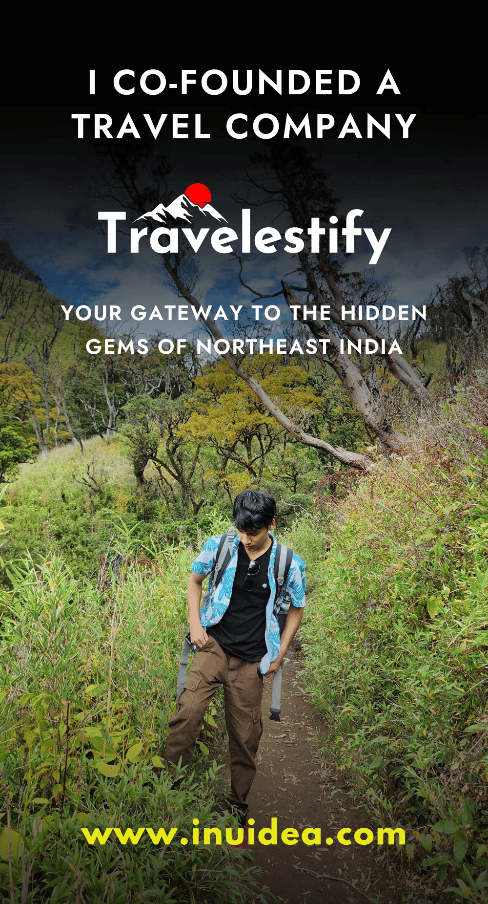 I Co-Founded a Travel Company - Travelestify - Your Gateway to the Hidden Gems of Northeast India
