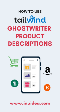 How to Use Tailwind Ghostwriter AI for Product Descriptions