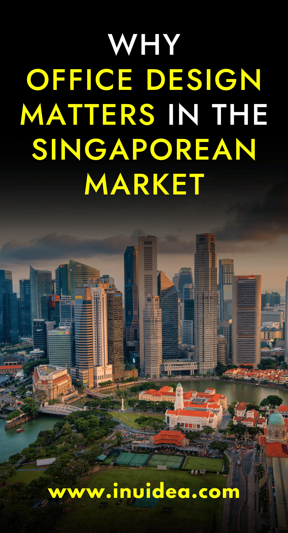 The Reasons Why The Design Of Your Office Space Really Matters In The Singaporean Market