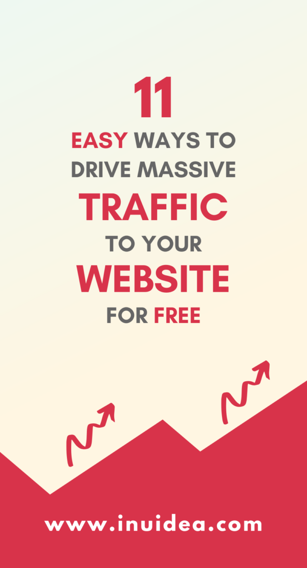 11 Easy Ways to Drive Massive Traffic to Your Website For Free