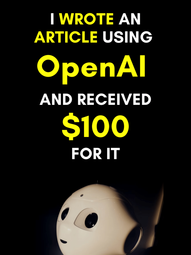 I wrote an article using OpenAI and received $100 for it