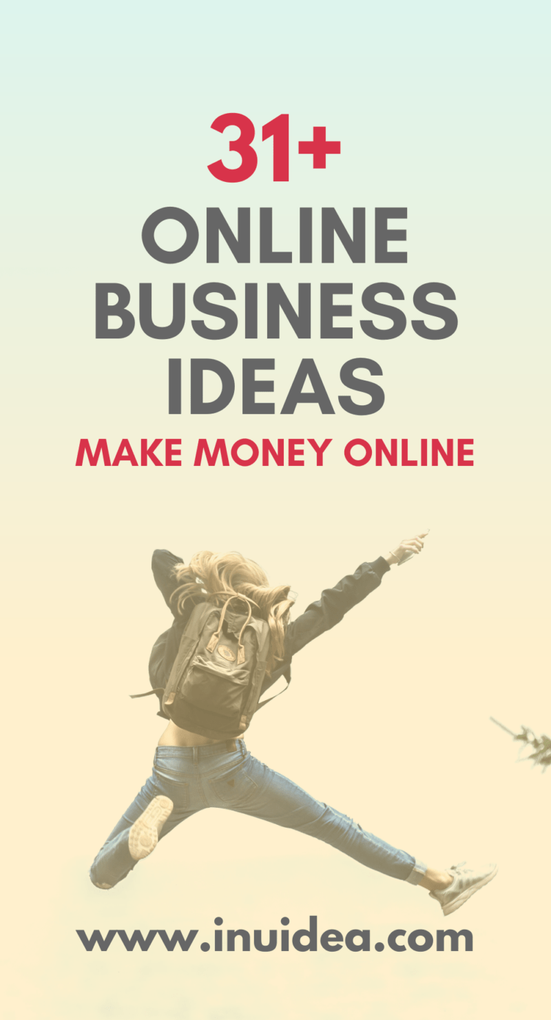 31+ Proven Online Business Ideas - Money Making Ideas That Work in 2022